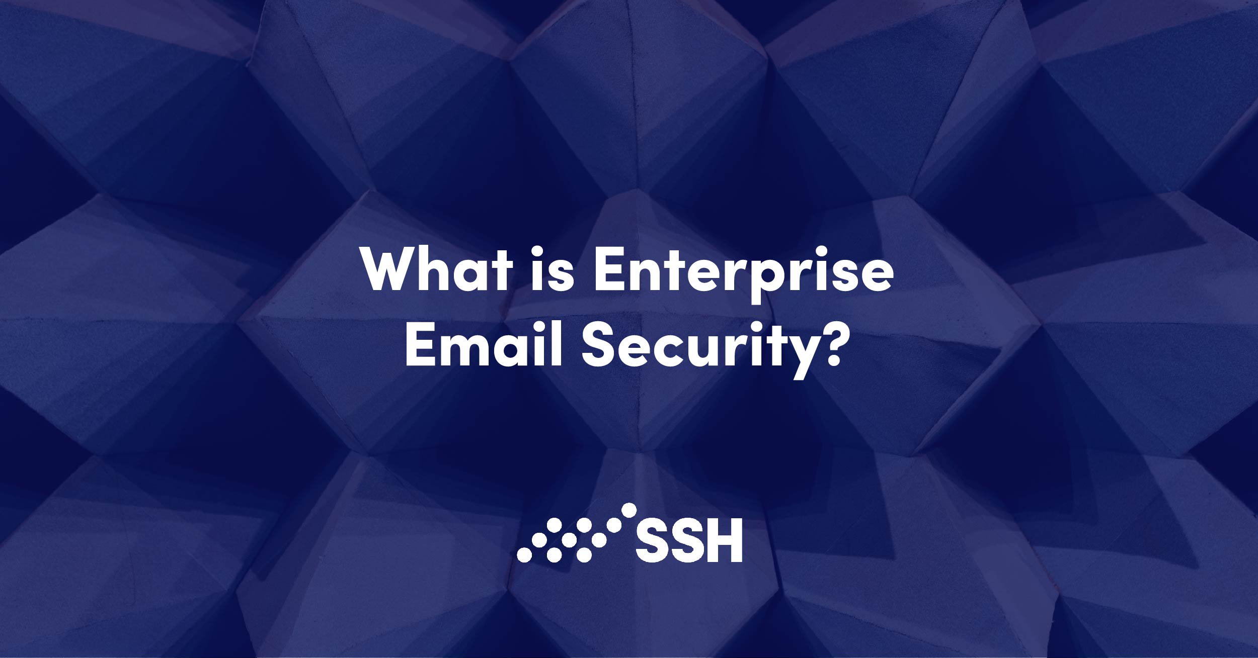 what-is-enterprise-email-security-ssh